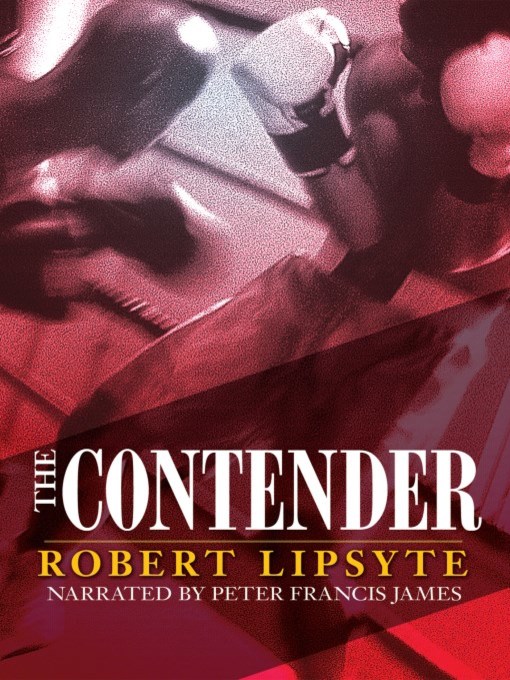 Title details for The Contender by Robert Lipsyte - Available